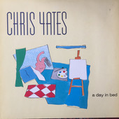 YATES, CHRIS-A day in bed