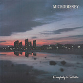 MICRODISNEY-Everybody is fantastic