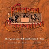 FAIRPORT CONVENTION-Quit Joys Of Brotherhood - Live