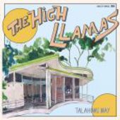 HIGH LLAMAS-Talahomi Way