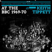 KEITH TIPPETT GROUP-At The BBC 1969-70