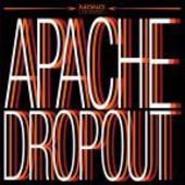 APACHE DROPOUT-s/t