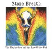 STONE BREATH-Shepherdess And The Bone-White Bird