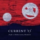 CURRENT 93-Aleph at Hallucinatory Mountain