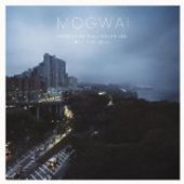 MOGWAI-Hardcore Will Never Die But You Will